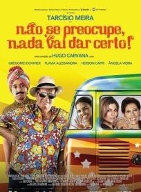 Pôster de  Não Se Preocupe, Nada Vai Dar Certo