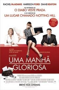 Uma Manhã Gloriosa : Poster